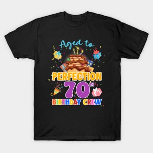 Aged To Perfection 70th Birthday Crew B-day Gift For Women T-Shirt